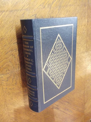 Item #21233 The Shadow of Blooming Grove: Warren G. Harding in His Times (Easton Press). Francis...