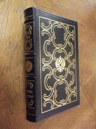 Item #21326 Peter the Great (Easton Press). Henri Troyat