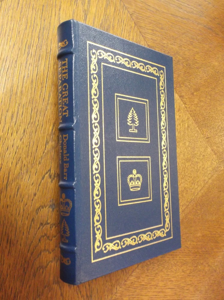 Item #21408 The Great Separation: The Story of the Boston Tea Party and the Beginning of the American Revolution (Easton Press). Doanld Barr Chidsey.
