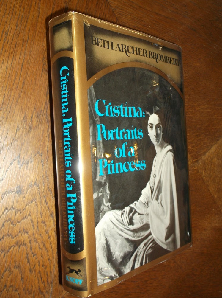 Item #21687 Cristina: Portraits of a Princess. Beth Archer Brombert.