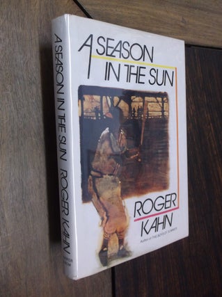 Item #21739 A Season in the Sun. Roger Kahn