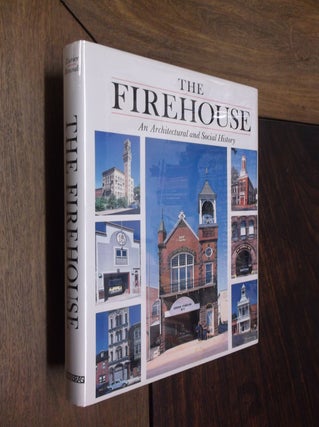 Item #21852 The Firehouse: An Architectural and Social History. Rebecca Zurier