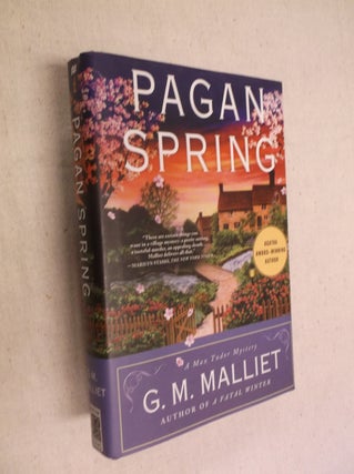 Item #21940 Pagan Spring: A Max Tudor Mystery (A Max Tudor Novel). G. M. Malliet