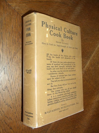 Item #21950 Physical Culture Cook Book. Bernarr Macfadden