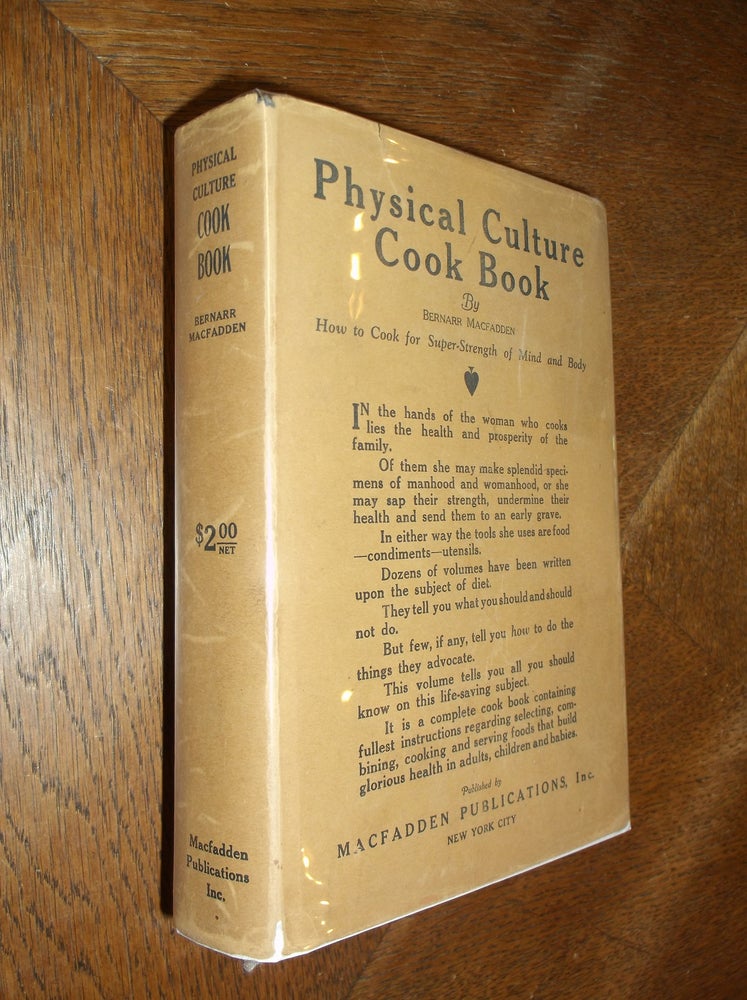 Item #21950 Physical Culture Cook Book. Bernarr Macfadden.