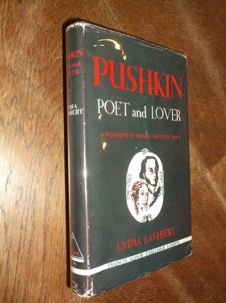 Item #22016 Pushkin: Poet and Lover. Lydia Lambert