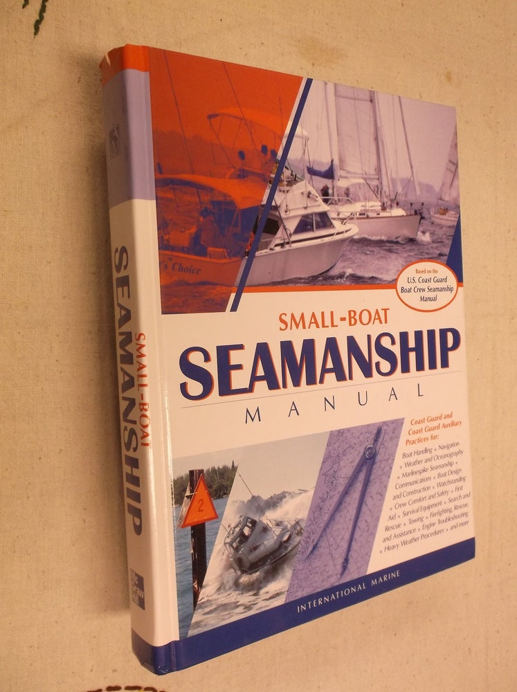 Item #22041 Small-Boat Seamanship Manual. Richard N. Aarons.