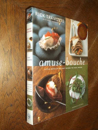 Item #22044 Amuse-Bouche: Little Bites of Delight Before the Meal Begins. Rick Tramonto