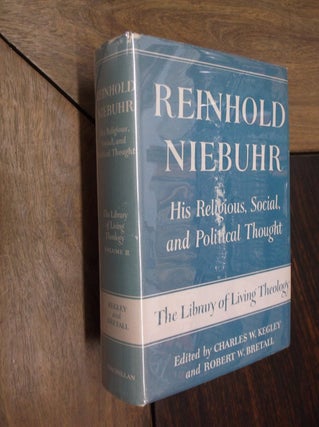Item #22071 Reinhold Niebuhr: His Religious, Social, and Political Thought (The Library of Living...