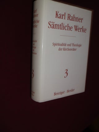 Item #22101 Samtliche Werke - Band 3: Spiritualitat und Theologie der Kirchenvater. Karl Rahner