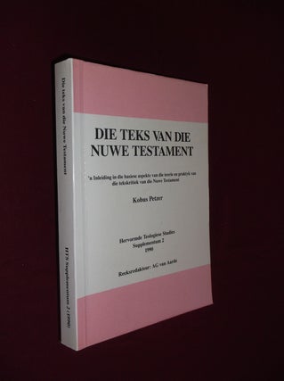 Item #22109 Die Teks Van Die Nuwe Testament )Hervormde Theologiese Studies Supplementum 2, 1990....