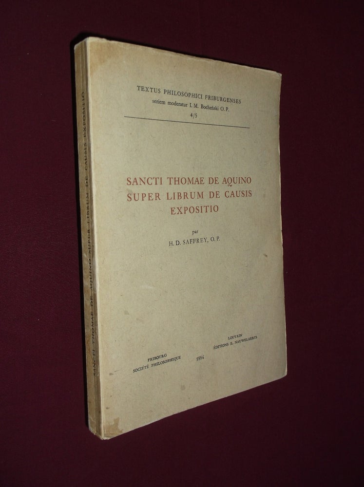 Item #22112 Sancti Thomae De Aquino Super Librum De Causis Exposito (Textus Philosophici Friburgenses, 4-5). H. D. Saffrey.