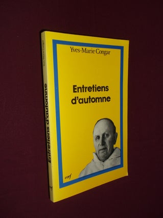 Item #22117 Entretiens d'automne (Theologies) (French Edition). Yves-Marie Congar