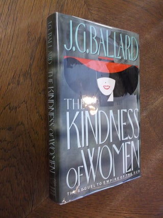 Item #22142 The Kindness of Women. J. G. Ballard