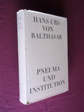 Item #22172 Pneuma und institution: Skizzen zur Theologie IV. Hans Urs von Balthasar