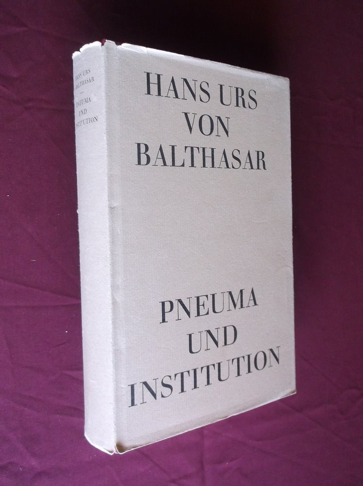 Item #22172 Pneuma und institution: Skizzen zur Theologie IV. Hans Urs von Balthasar.