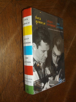 Item #22184 Jack Kerouac and Allen Ginsberg: The Letters. Jack Kerouac, Allen Ginsberg