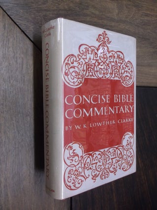 Item #22188 Concise Bible Commentary. W. K. Lowther Clarke