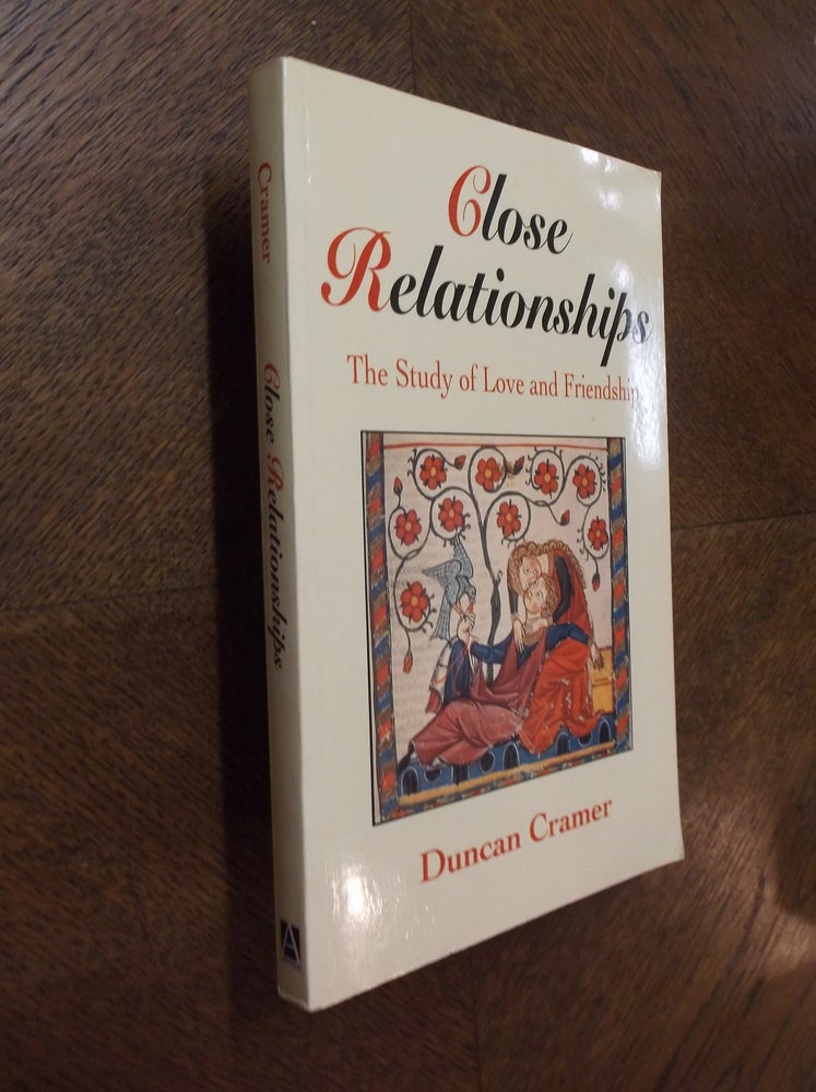 Item #22243 Close Relationships: The Study of Love and Friendship. Duncan Cramer.