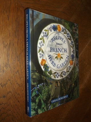 Item #22275 Recipes from a French Herb Garden. Geraldene Holt