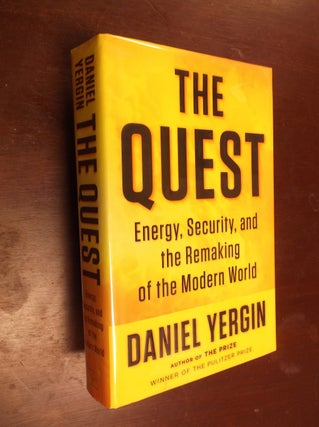 Item #22280 The Quest: Energy, Security, and the Remaking of the Modern World. Daniel Yergin