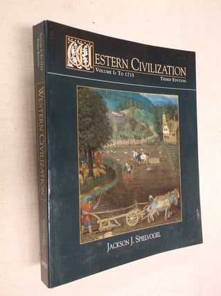 Item #22307 Western Civilization, Volume I: To 1715 (3rd Edition). Jackson J. Spielvogel