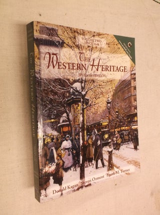 Item #22329 The Western Heritage, Volume II: Since 1648 (7th Edition). Donald Kagan, Steven E....