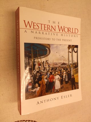 Item #22340 The Western World: A Narrative History, Prehistory to Present (2nd Edition). Anthony...