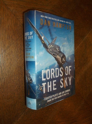 Item #22368 Lords of the Sky: Fighter Pilots and Air Combat, from the Red Baron to the F-16. Dan...
