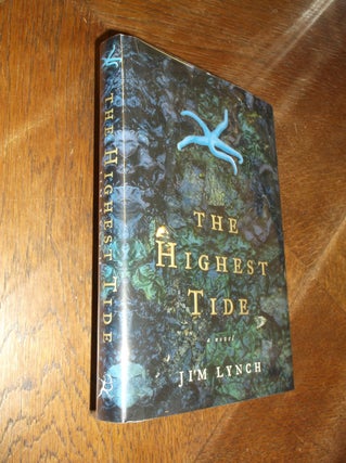 Item #22382 The Highest Tide: A Novel. Jim Lynch