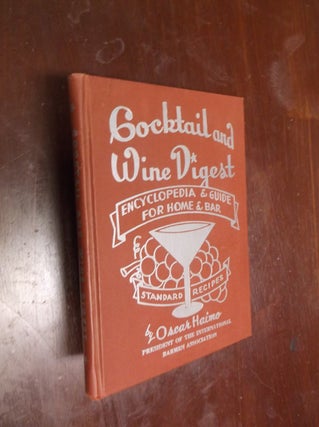 Item #22414 Cocktail and Wine Digest: Encyclopedia & Guide For Home & Bar. Oscar Haimo