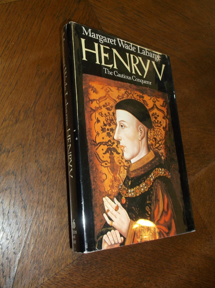 Item #22416 Henry V: The Cautious Conqueror. Margaret Wade Labarge.