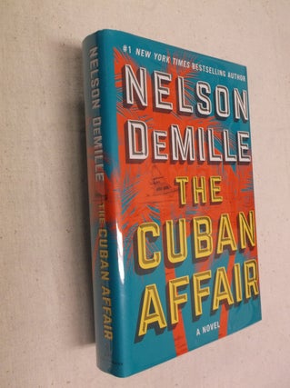 Item #22440 The Cuban Affair: A Novel. Nelson DeMille