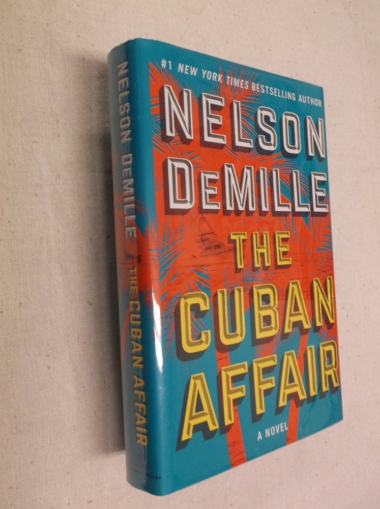 Item #22440 The Cuban Affair: A Novel. Nelson DeMille.