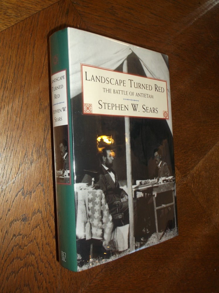 Item #22500 Landscaped Turned Red: The Battle of Antietam (Essentail Classics of the Civil War). Stephen W. Sears.