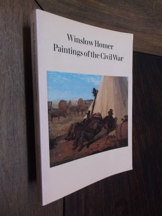 Item #22501 Winslow Homer: Paintings of the Civil War. Marc Simpson