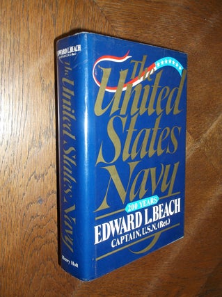 Item #22568 The United States Navy: 200 Years. Edward Latimer Beach