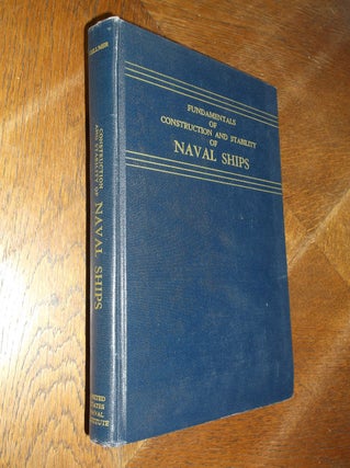 Item #22571 Fundamentals of Construction and Stability of Naval Ships. Thomas C. Gillmer