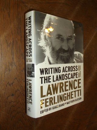 Item #22603 Writing Across the Landscape: Travel Journals, 1960-2010. Lawrence Ferlinghetti