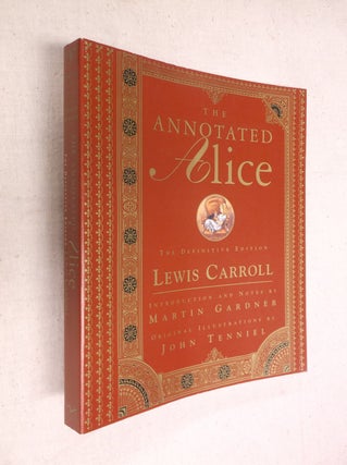 Item #22672 The Annotated Alice: The Definitive Edition. Lewis Carroll, Martin Gardner