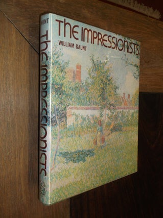 Item #22675 The Impressionists. William Gaunt