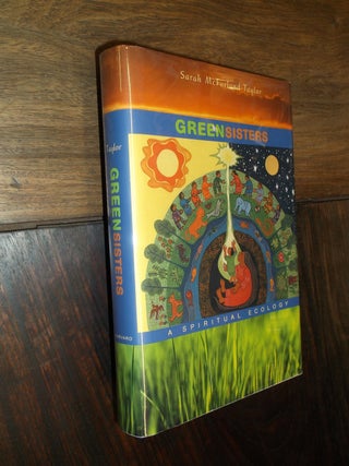 Item #22741 Green Sisters: A Spiritual Ecology. Sarah McFarland Taylor