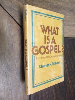 Item #22745 What is a Gospel? The Genre of the Canonical Gospels. Charles H. Talbert
