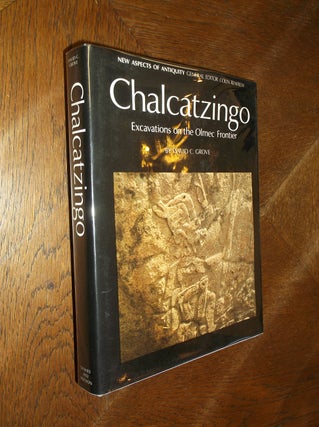 Item #22804 Chalcatzingo: Excavations on the Olmec Frontier (New Aspects of Antiquity). David C....