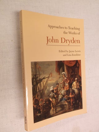 Item #22816 Approaches to Teaching the Works of John Dryden (Approaches to Teaching World...