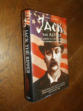 Item #22825 Jack the Ripper: The American Connection. Shirley Harrison