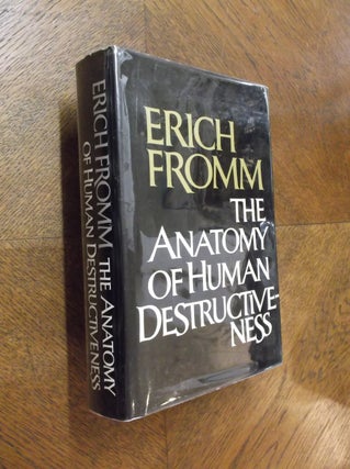 Item #22846 The Anatomy of Human Destructiveness. Erich Fromm