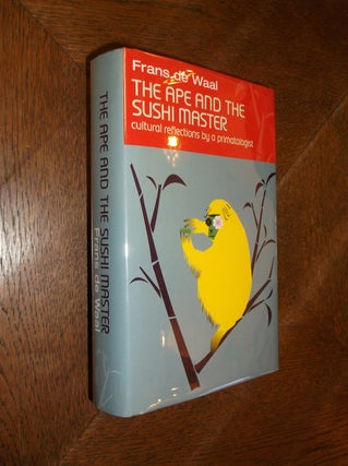 Item #22961 The Ape and the Sushi Master. Frans De Waal
