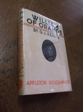 Item #23020 William of Orange (Appleton Biographies). G. J. Renier