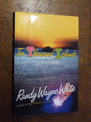 Item #23087 Ten Thousand Islands (Doc Ford). Randy Wayne White